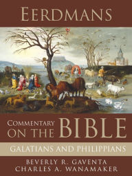 Title: Eerdmans Commentary on the Bible: Galatians and Philippians, Author: Beverly Roberts Gaventa