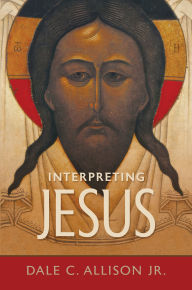 Title: Interpreting Jesus, Author: Dale C. Allison Jr.