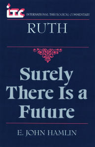 Title: Ruth: Surely There is a Future, Author: E. John Hamlin