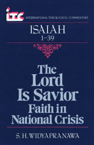 Title: Isaiah 1-39: The Lord a Savior, Author: Samuel H. Widyapranawa