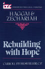 Haggai and Zechariah: Rebuilding with Hope