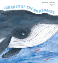Title: Journey of the Humpbacks, Author: Juliana Muñoz Toro