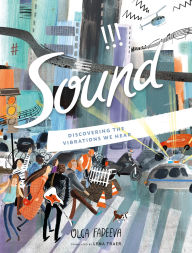 Title: Sound: Discovering the Vibrations We Hear, Author: Olga Fadeeva