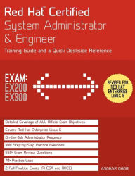 Title: Red Hat Certified System Administrator & Engineer: Training Guide and a Quick Deskside Reference, Author: Asghar Ghori