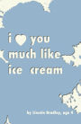 I Love You Much Like Ice Cream