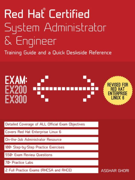Red Hat Certified System Administrator & Engineer: Training Guide and a Quick Deskside Reference