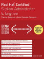 Red Hat Certified System Administrator & Engineer: Training Guide and a Quick Deskside Reference