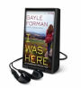 I Was Here