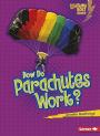 How Do Parachutes Work?