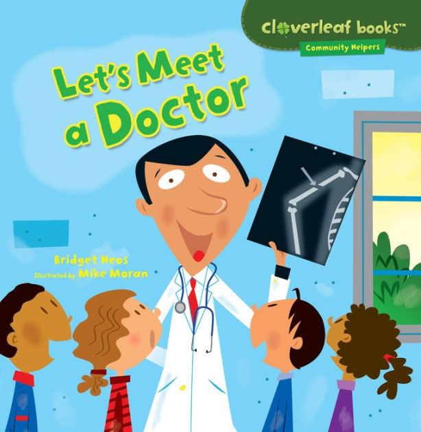 Let's Meet a Doctor by Bridget Heos, Mike Moran, Paperback Barnes