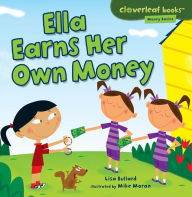 Title: Ella Earns Her Own Money, Author: Lisa Bullard
