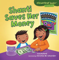 Title: Shanti Saves Her Money, Author: Lisa Bullard