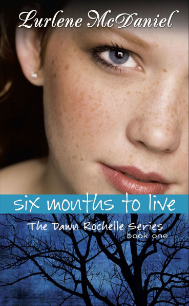 Six Months to Live (Dawn Rochelle Series #1)