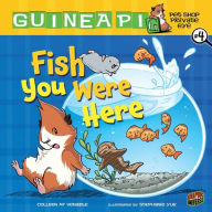 Fish You Were Here (Guinea Pig, Pet Shop Private Eye Series #4)