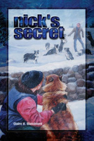 Title: Nick's Secret, Author: Claire H. Blatchford