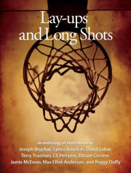 Title: Lay-ups and Long Shots: Eight Short Stories, Author: Joseph Bruchac