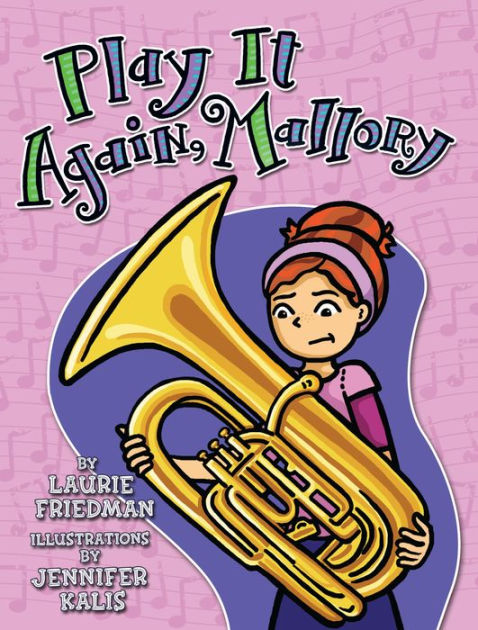 Play It Again, Mallory (Mallory Series #20) By Laurie B. Friedman ...