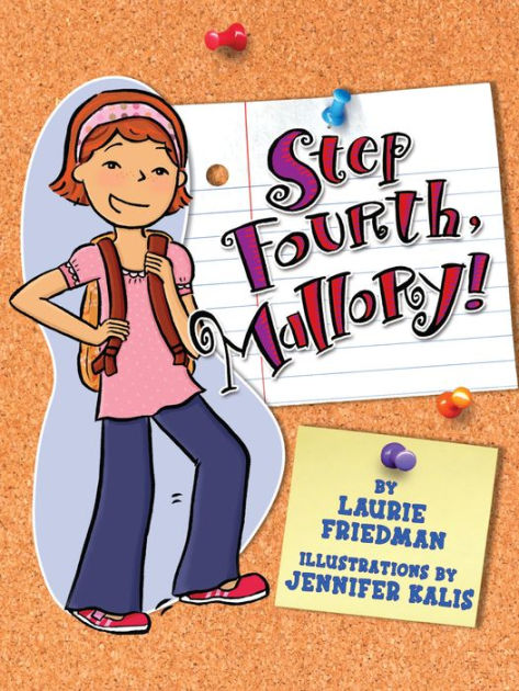 Step Fourth, Mallory! (Mallory Series #10) By Laurie B. Friedman ...