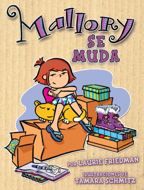 Mallory Se Muda (Mallory On The Move) By Laurie B. Friedman, Tamara ...