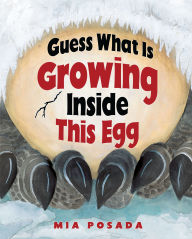 Title: Guess What Is Growing Inside This Egg, Author: Mia Posada