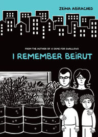 Title: I Remember Beirut, Author: Zeina Abirached