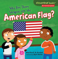 Title: Why Are There Stripes on the American Flag?, Author: Martha E. H. Rustad