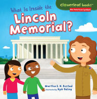 Title: What Is Inside the Lincoln Memorial?, Author: Martha E. H. Rustad