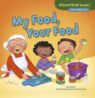Title: My Food, Your Food, Author: Lisa Bullard