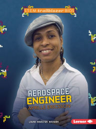 Title: Aerospace Engineer Aprille Ericsson, Author: Laura Hamilton Waxman