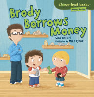 Title: Brody Borrows Money, Author: Lisa Bullard