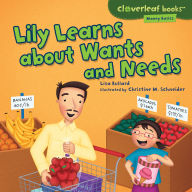 Title: Lily Learns about Wants and Needs, Author: Lisa Bullard