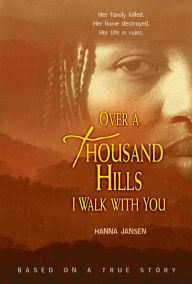Title: Over a Thousand Hills I Walk with You, Author: Hanna Jansen