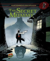 Title: The Secret Mummy: Book 4, Author: Lars Jakobsen