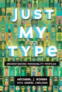 Just My Type: Understanding Personality Profiles