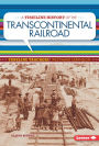 A Timeline History of the Transcontinental Railroad