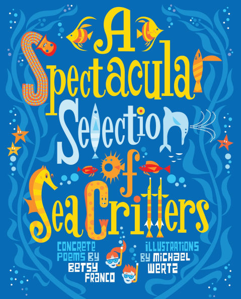 A Spectacular Selection of Sea Critters: Concrete Poems