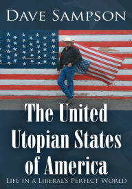 Title: The United Utopian States of America, Author: Dave Sampson