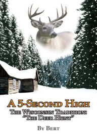 Title: A 5-Second High: The Wisconsin Tradition: 