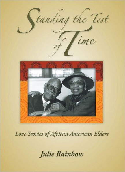 Standing the Test of Time: Love Stories of African American Elders