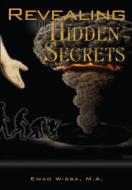 Title: Revealing the Hidden Secrets, Author: Emad Wissa