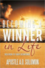 Becoming a Winner in Life: Solution to Your Situations