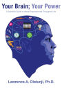 Your Brain; Your Power: A Scientific Guide to Mental Empowerment Throughout Life