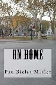 Title: Un Home, Author: Pau Bielsa Mialet