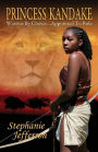 Princess Kandake: Warrior By Choice....Appointed to Rule