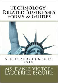 Title: Technology-Related Businesses Forms & Guides: alllegaldocuments.com, Author: Esquire Ms. Danie Victor-Laguerre