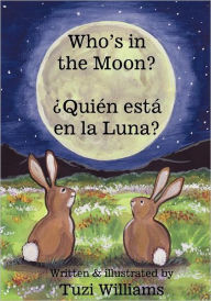Title: Who do you see in the Moon / ¿Quién ve usted en la Luna?, Author: Cyndi Ambrose