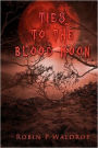 Ties to the Blood Moon