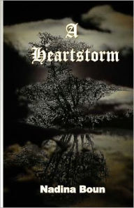 Title: A heartstorm: A window to the soul in poetic forms, Author: Nadina Boun