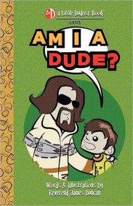 Title: Am I a Dude?, Author: James Duncan