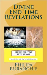Title: Divine End Time Revelations, Author: Philipa Kuranchie